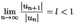 $ \lim\limits_{n\rightarrow\infty}\dfrac{\left\vert u_{n+1}\right\vert }{\left\vert
u_{n}\right\vert }=l<1$