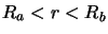$ R_{a}<r<R_{b}$