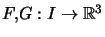 $ F,G:I\rightarrow\mathbb{R}^{3}$