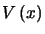 $\displaystyle V\left( x\right)$