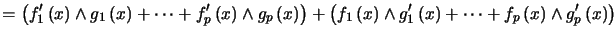 $\displaystyle =\left( f_{1}^{\prime}\left( x\right) \wedge g_{1}\left( x\right)... ...ght) +\cdots+f_{p}\left( x\right) \wedge g_{p}^{\prime}\left( x\right) \right)$