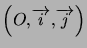$ \left( O,\overrightarrow {i},\overrightarrow{j}\right) $