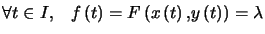 $ \forall t\in I,\quad f\left( t\right) =F\left( x\left( t\right) ,y\left( t\right) \right) =\lambda$
