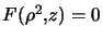 $ F(\rho^{2},z)=0$