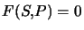 $ F(S,P)=0 $
