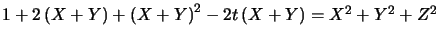 $ 1+2\left( X+Y\right) +\left( X+Y\right) ^{2}-2t\left( X+Y\right) =X^{2}+Y^{2}+Z^{2}$