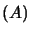 $ \left( A\right) $
