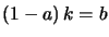 $ \left( 1-a\right) k=b$