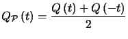$ Q_{\mathcal{P}}\left( t\right) =\dfrac{Q\left( t\right) +Q\left( -t\right) }{2}$