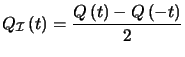 $ Q_{\mathcal{I}}\left( t\right) =\dfrac{Q\left( t\right) -Q\left( -t\right) }{2}$