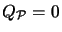 $ Q_{\mathcal{P}}=0$