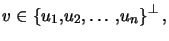 $ v\in\left\{ u_{1},u_{2},\ldots,u_{n}\right\} ^{\perp}, $
