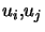 $ u_{i},u_{j}$