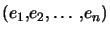 $ \left( e_{1},e_{2},\ldots,e_{n}\right) $