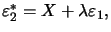 $ \varepsilon_{2}^{\ast}=X+\lambda\varepsilon_{1},$