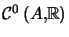 $ \mathcal{C}^{0}\left( A,\mathbb{R}\right) $