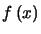 $\displaystyle f\left( x\right)$