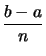 $ \dfrac{b-a}{n}$