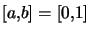 $ \left[ a,b\right] =\left[ 0,1\right] $