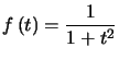 $ f\left( t\right) =\dfrac {1}{1+t^{2}}$