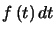$\displaystyle f\left( t\right) dt$