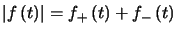 $ \left\vert f\left( t\right) \right\vert =f_{+}\left( t\right) +f_{-}\left( t\right) $