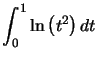 $ \displaystyle\int_0^1\ln \left( t^2\right) dt$