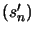$ \left( s_{n}^{\prime}\right) $