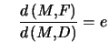 $ \quad\dfrac{d\left( M,F\right) }{d\left( M,D\right) }=e$