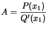 $ A=\dfrac{P(x_{1})}{Q^{\prime}(x_{1})}$