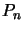 $ P_{n}$