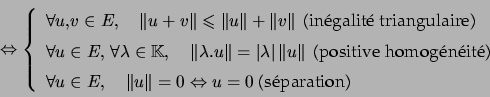 \begin{displaymath}\Leftrightarrow\left\{ \begin{array}[c]{l} \forall u,v\in E... ...trightarrow u=0\text{ (s\'{e}paration)} \end{array} \right. \end{displaymath}