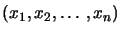 $ (x_{1},\, x_{2},\ldots,\, x_{n})$