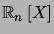 $ \mathbb{R}_{n}\left[ X\right] $