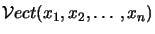 $ \mathcal{V}ect(x_{1},\, x_{2},\ldots,\, x_{n})$