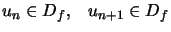 $ u_{n}\in D_{f},\quad u_{n+1}\in D_{f}$