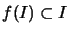 $ f(I)\subset I$