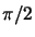 $ \pi /2$