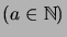 $ \left( a\in\mathbb{N}\right) $