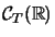 $ \mathcal{C}_{T}(\mathbb{R})$