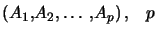 $ \left( A_{1},A_{2},\ldots,A_{p}\right) , \quad p$